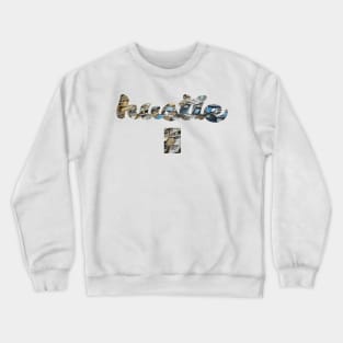 HUSTLE Crewneck Sweatshirt